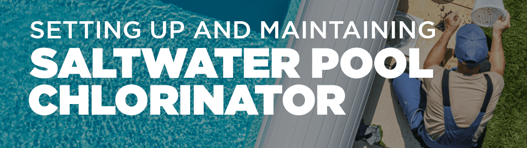 A detailed step-by-step guidebook cover featuring a saltwater pool chlorinator setup, highlighting the essentials for 'Setting Up and Maintaining a Saltwater Pool Chlorinator – Full Guide.